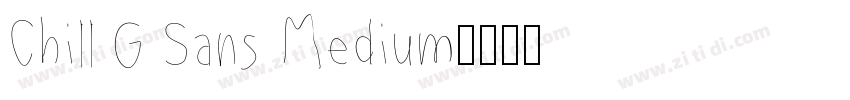 Chill G Sans Medium字体转换